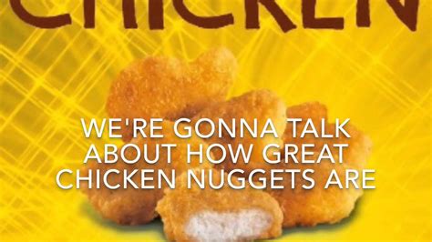 Lyrics to "Chicken Nuggets" song by Nick Bean: OK, today we're going to talk about how great chicken nuggets are If you like chicken nuggets then... Pharrell Williams - Happy Lyrics Lyrics to "Happy" song by Pharrell Williams: It might seem crazy what I'm about to say Sunshine she's here, you can take a break I'm a hot air ba.... 