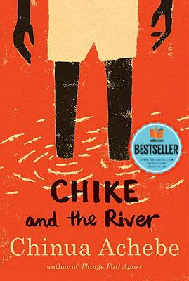 Chike and the river by chinua achebe. - Things between us one act plays.