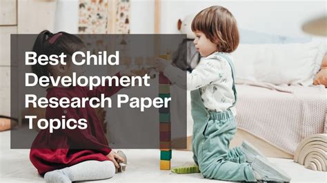 Child Development Research Topics Study.com