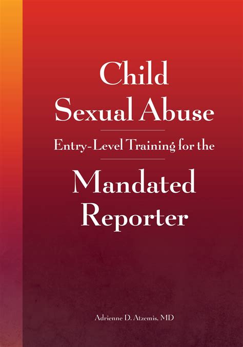 Child Sexual Abuse Entry Level Training for the Mandated Reporter