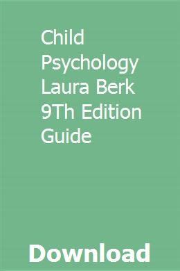 Child psychology laura berk 9th edition guide. - Test banks and solutions manuals for any textbook.