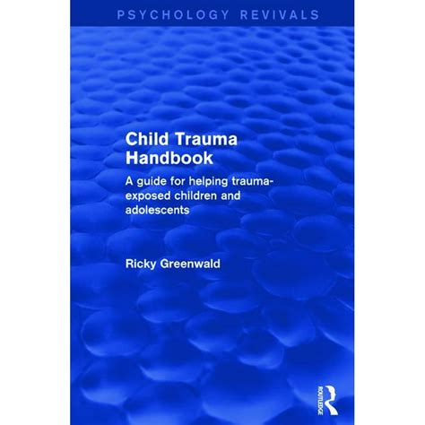 Child trauma handbook a guide for helping trauma exposed children and adolescents psychology revivals. - Marques of america ein besonderes interesse autokäufer führer.