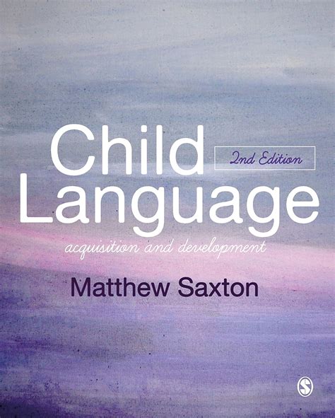 Download Child Language Acquisition And Development By Matthew Saxton