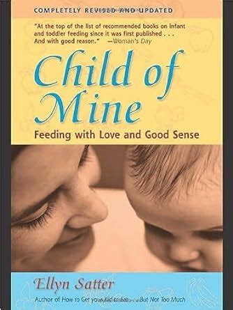 Read Child Of Mine Feeding With Love And Good Sense Revised And Updated Edition 