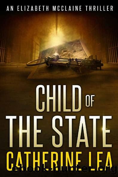 Full Download Child Of The State An Elizabeth Mcclaine Thriller 2 