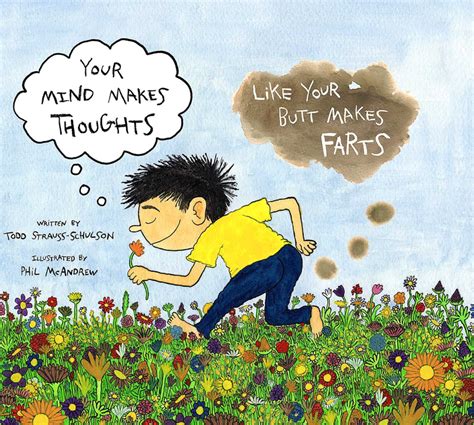 Children’s Author Todd Strauss-Schulson’s Revelation: “Your Mind Makes Thoughts Like Your Butt Makes Farts”