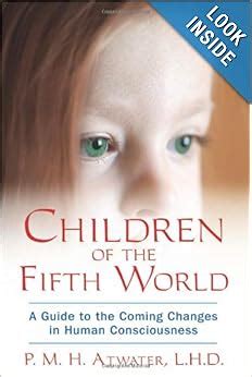 Children of the fifth world a guide to the coming changes in human consciousness. - Genti bergamasche e le loro terre.