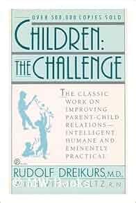Full Download Children The Challenge By Rudolf Dreikurs