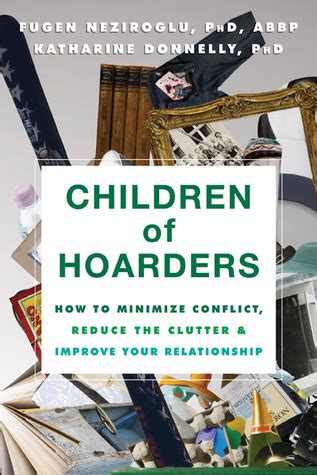 Download Children Of Hoarders How To Minimize Conflict Reduce The Clutter And Improve Your Relationship By Katharine Donnelly