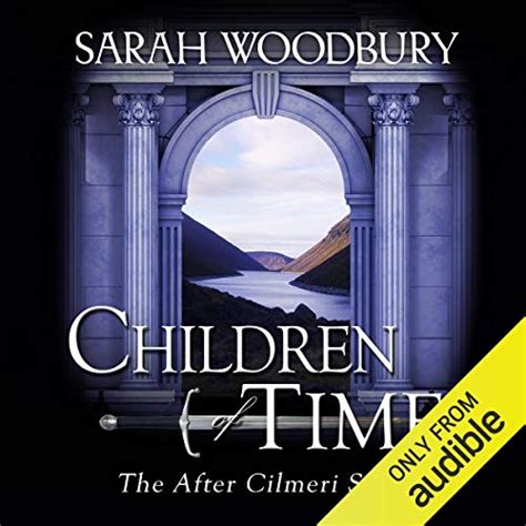 Read Online Children Of Time After Cilmeri 4 By Sarah Woodbury