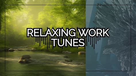 Chill Out and Get Productive Music for Work and Study ☯