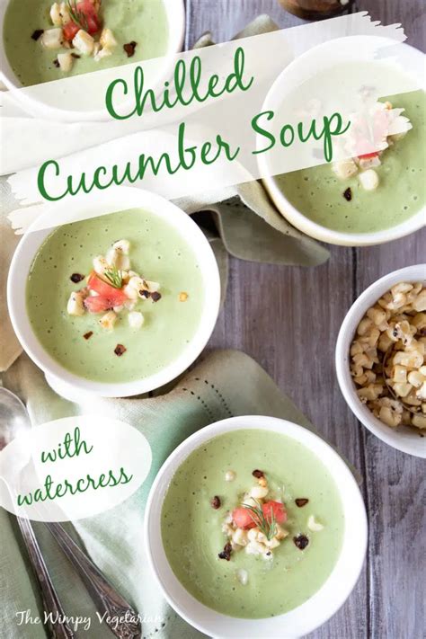 Chilled Cucumber Soup with Watercress - The Wimpy Vegetarian