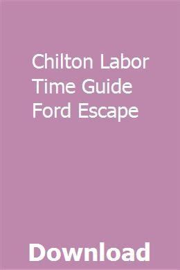 Chilton labor time guide ford escape. - 500 digital illustration hints tips and techniques the easy all in one guide to those inside secrets for better.