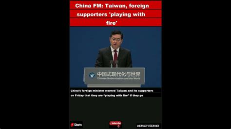 China FM: Taiwan, foreign supporters ‘playing with fire’