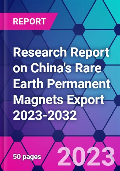 China Rare Earth Permanent Magnets Export Report 2024-2032 ...