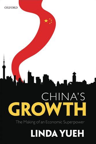 Download Chinas Growth The Making Of An Economic Superpower By Linda Yueh