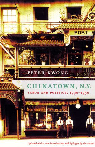Read Online Chinatown Ny Labor And Politics 19301950 Updated Edition By Peter Kwong