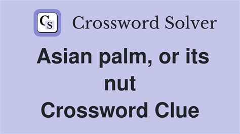 Chinese Nut - Crossword Clue Answers - Crossword Solver