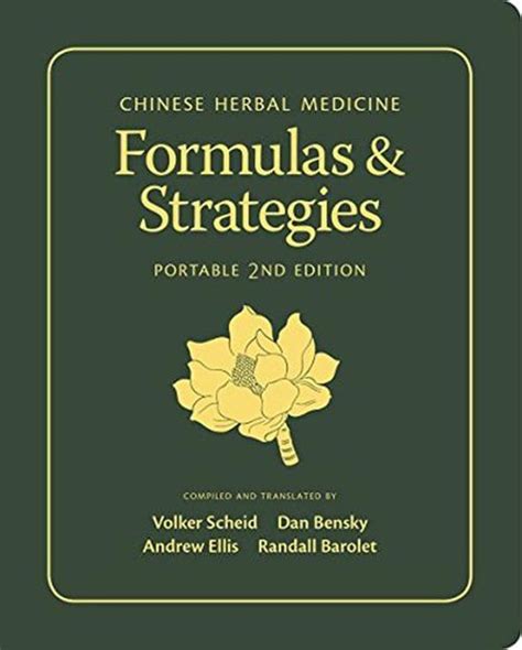 Read Chinese Herbal Medicine Formulas  Strategies 2Nd Portable Edition By Volker Scheid