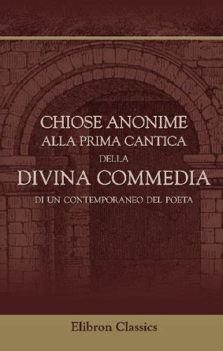 Chiose anonime alla prima cantica della divina commedia di un contemporaneo del poeta. - Pdf file of post office guide volume v.