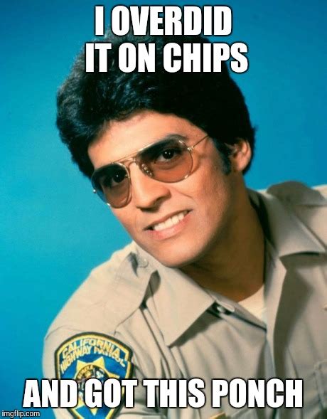 Chips Ponch - Meme Generator