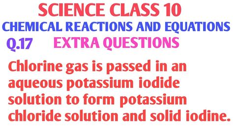 Chlorine gas is passed in an aqueous potassium iodide solution …