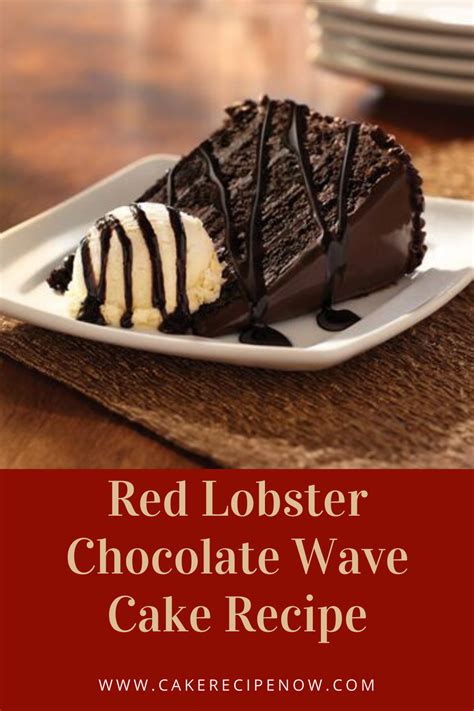 Chocolate Wave Cake Recipe Red Lobster