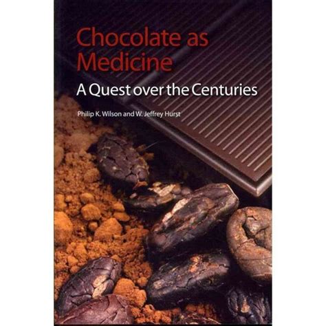 Chocolate as Medicine A Quest over the Centuries