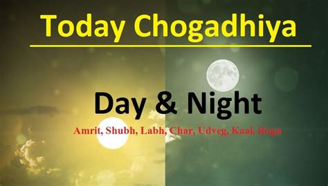 Choghadiya can be further divided into 7 basic parts: Udveg: Muhurat under Udveg is said to be inauspicious. Try to avoid initiating any religious task or project during this time. Chal: Muhurat under Chal is said to be a little more auspicious. One can certainly start any work, journey or religious activity within this period.. 