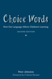 Read Choice Words How Our Language Affects Childrens Learning 