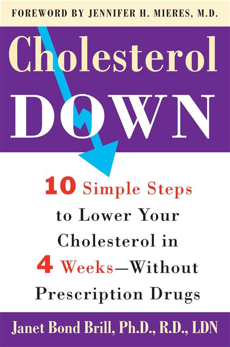 Download Cholesterol Down 10 Simple Steps To Lower Your Cholesterol In 4 Weekswithout Prescription Drugs By Janet Bond Brill
