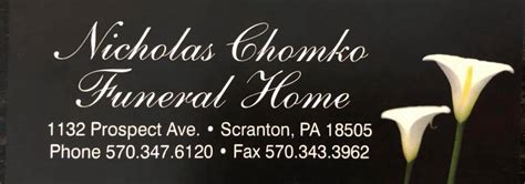 Chomko funeral home obituaries. .  Nicholas Chomko Funeral Home, Scranton.  Cho...