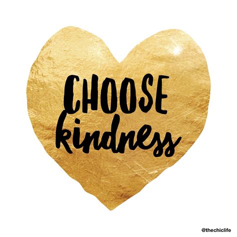 Choose kindness. Things To Know About Choose kindness. 