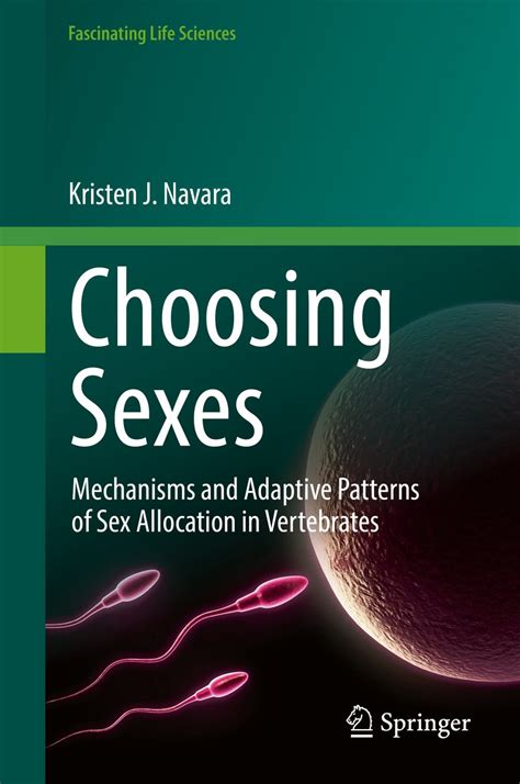 Choosing Sexes Mechanisms And Adaptive Patterns O