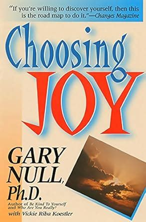 Choosing joy gary null biography