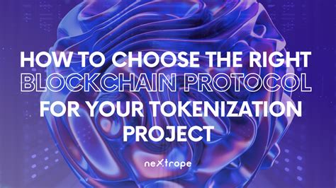 Choosing the Right Blockchain for Tokenization