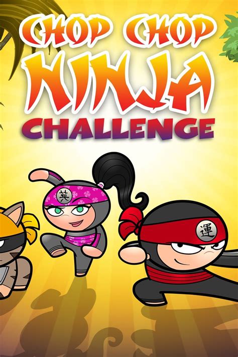 Chop Chop Ninja Challenge
