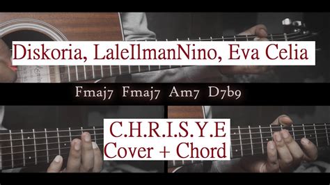 Chord Diskoria, Laleilmanino, Eva Celia - C.H.R.I.S.Y.E