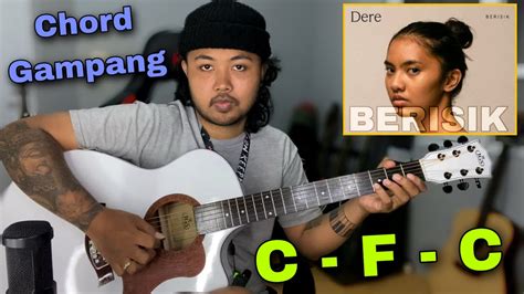 Chord Gitar Berisik - Dere