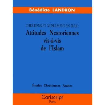 Chrétiens et musulmans en Irak: Attitudes nestoriennes vis-à-vis de l'Islam