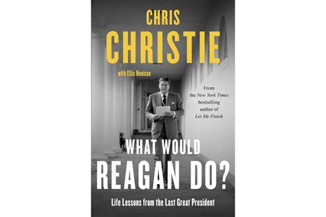 Chris Christie’s next book, coming in February, asks ‘What Would Reagan Do?’