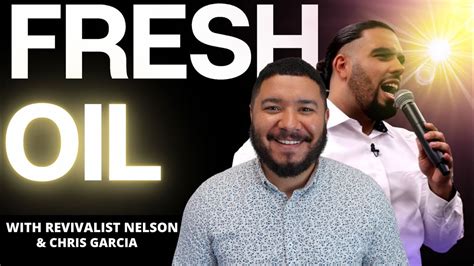 Fresh Oil is our LIVE Stream Mondays, Wednesdays & Fridays at 7 AM. ... Chris Garcia is the Founders of Father's Glory International Father's Glory is devoted to promoting the manifested presence .... 