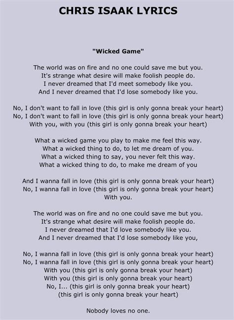 Chris isaak wicked game lyrics. 3 May 2023 ... Finally found it! I had no idea who the artist was or the title. I found it by accident from a reference someone made on the internet because I ... 