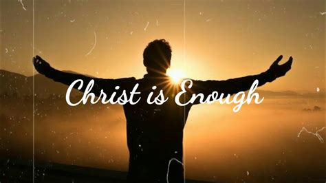 Christ Is Enough - Hillsong Worship - Godstream