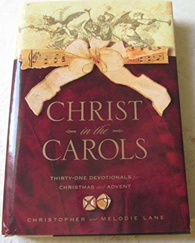 Christ in the carols thirty one devotionals for christmas and advent. - Beschrijving van een nieuw toestel voor de breuk van de onderkaak.