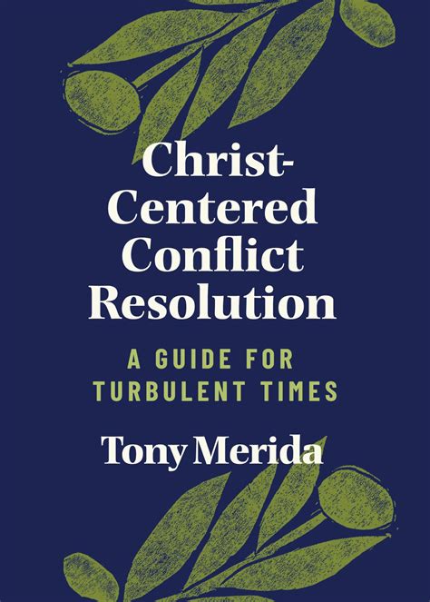Download Christcentered Conflict Resolution A Guide For Turbulent Times By Tony Merida