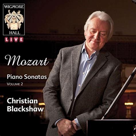 Christian Blackshaw plays Mozart Piano Sonatas at Wigmore Hall …