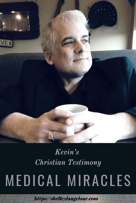 Christian Testimony ~ Kevin ~ Medical Miracles