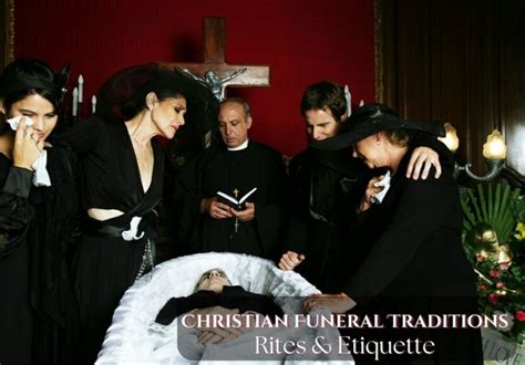 Christian funeral what to bring.  Explore customs, protocols, and appropriate behav...