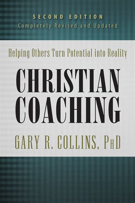 Read Online Christian Coaching Helping Others Turn Potential Into Reality By Gary R Collins